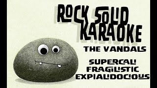 The Vandals - Supercalifragilisticexpialidocious (karaoke)