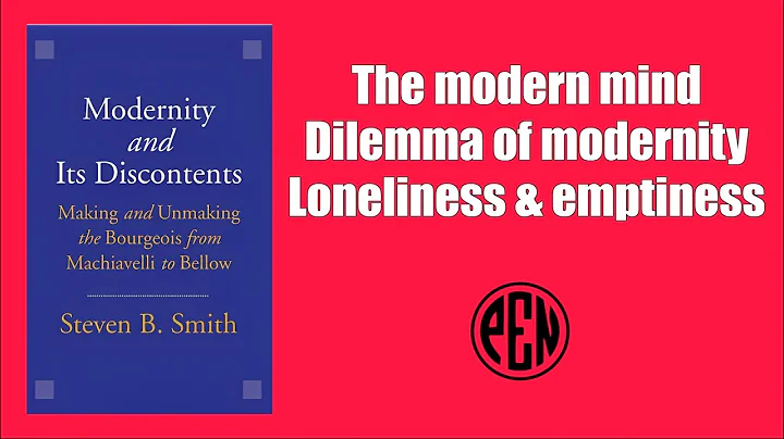 A philosophical book, Modernity and Its Discontents, by Steven B. Smith. (Book Review)