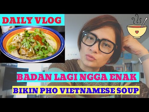 #daily-vlog-ketika-badan-ngga-enak-|-bikin-pho-soup-rumahan