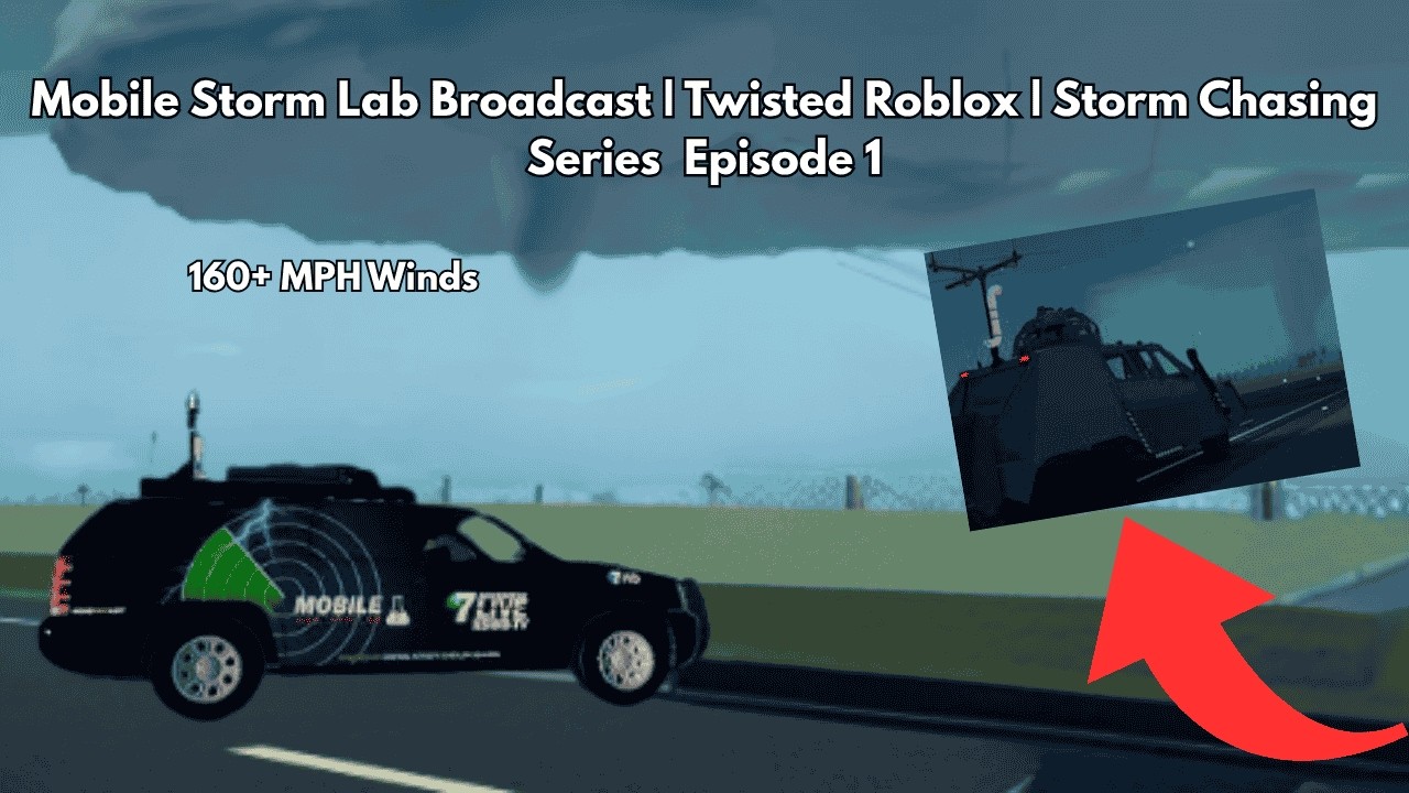 Mobile Lab Broadcast | Storm Chasing Series Episode 1 | Twisted, Roblox ...
