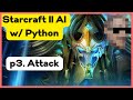 Attacking and Defeating the Enemy - Starcraft 2 AI with Python (p.3)