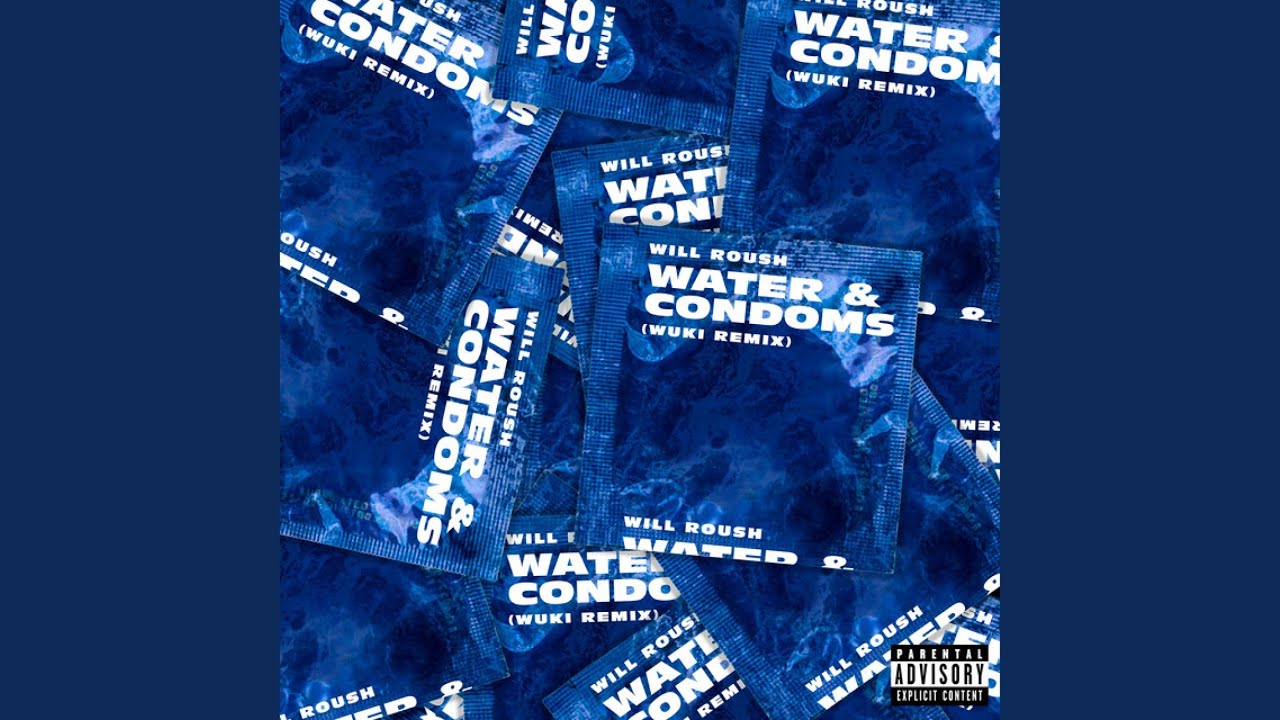 Water & Condoms (Wuki Remix)