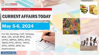5-6 May 2024 Current Affairs by GK Today | GKTODAY Current Affairs - 2024