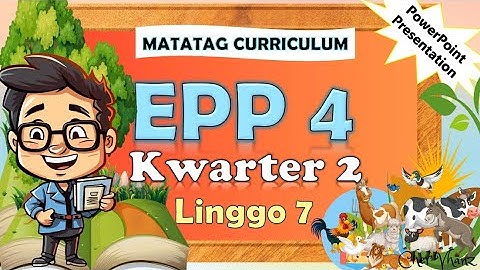 EPP 4 Q2 Week 7 MATATAG PowerPoint Presentation #matatagcurriculum #matatag #grade4