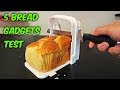 5 Bread Gadgets put to the Test