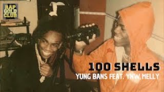 Yung Bans - 100 Shells ft. YNW Melly (Lyric Video)