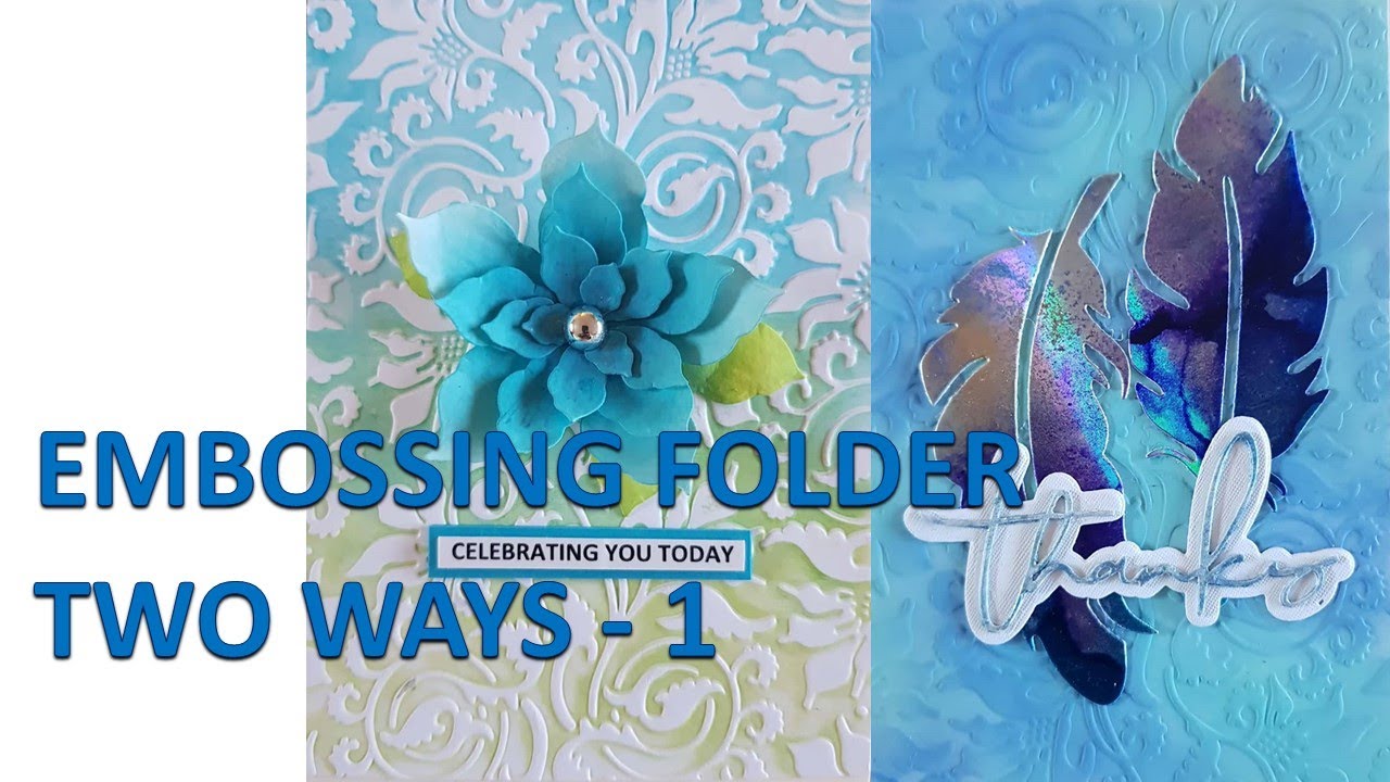 Embossing Folder Techniques 2 Ways - Embossing Folder Techniques # ...