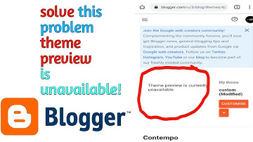 How to solve "theme preview is currently unavailable" In blogger. Website issue on theme uploading.
