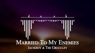 Jackboy \& Tee Grizzley - Married To My Enemies