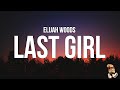 elijah woods - last girl (Lyrics)