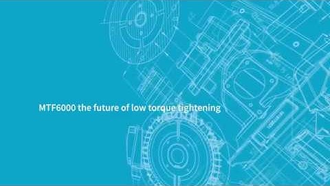 MTF6000 the future of low torque tightening - Kopfauflagestrategie
