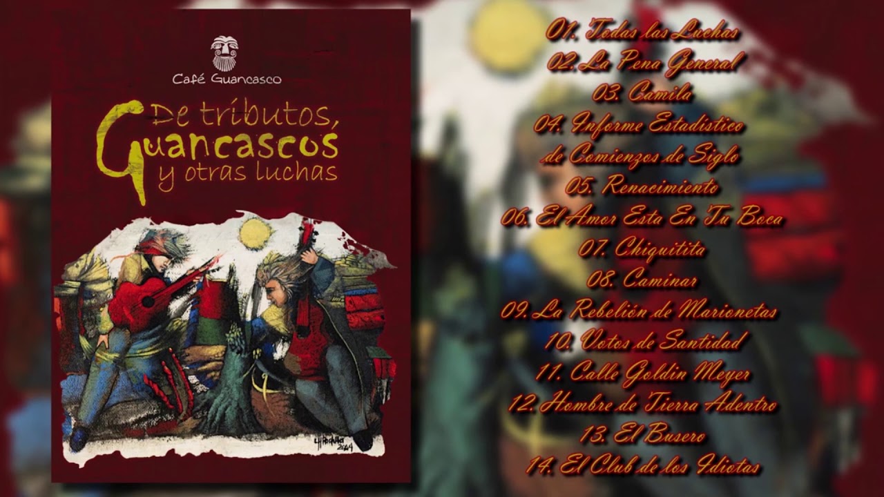 De tributos, Guancascos y Otras Luchas (Full Álbum)