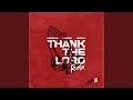 Thank the Lord (Remix)