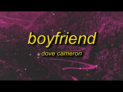 Dove Cameron - Boyfriend (Lyrics) | i could be a better boyfriend than him