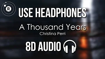 Christina Perri - A Thousand Years (8D AUDIO)