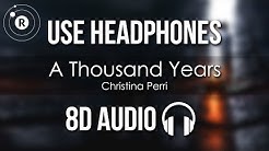 Christina Perri - A Thousand Years (8D AUDIO)  - Durasi: 4:49. 