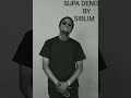 SIBLIM SUPA DENO 