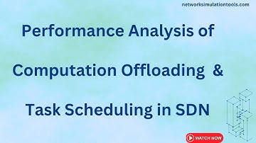 Performance Analysis of Computation Offloading  & Task Scheduling in SDN