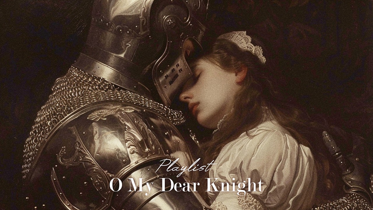 O My Dear Knight ⚔️ Relaxing Medieval Fantasy Music for Study & Focus