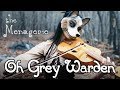 Oh Grey Warden - The Menagerie