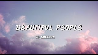 Ed Sheeran - Beautiful People ft. Khalid (Lyrics)