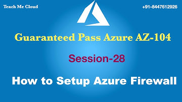 Configure Azure Firewall Step Step guide | Azure AZ-104 Certification