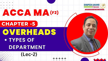 ACCA MA Chapter 5 Accounting for Overheads  Lec -2 | Management Accounting