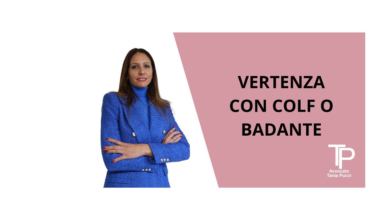 👉 Vertenza con colf o badante: cosa fare e come difendersi