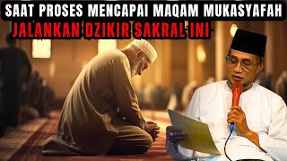 Proses Mencapai Maqm Mukasyafah jalankan Dzikir ini __ GUS MUKHLASON ROSYID