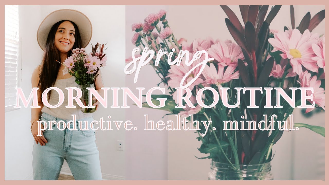 MY MORNING ROUTINE |  Self Care Habits, Healthy Breakfast, Easy Workout Routine, Productive Morning