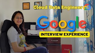 My Google Interview Experience as Cloud Data Engineer Details