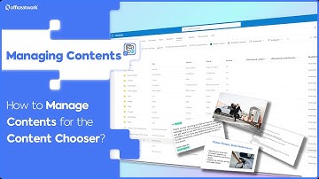 How to Manage Content Using the Content Chooser? | officeatwork Content Chooser