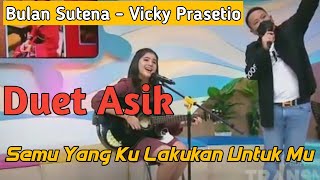 Bulan Sutena feat Vicky Prasetio - Semua Yang Ku Lakukan Untuk Mu || Venus 60