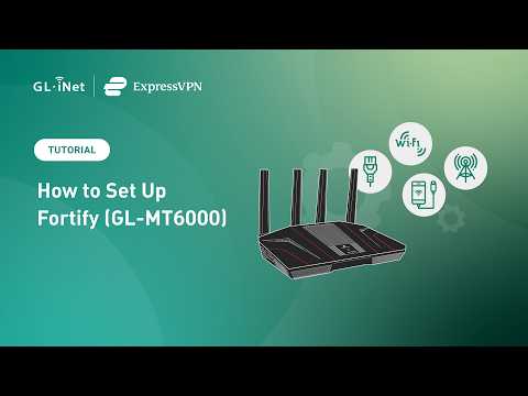 First-Time Setup for Fortify (GL-MT6000) | High-Performance Wi-Fi 6 Router with ExpressVPN Built-in