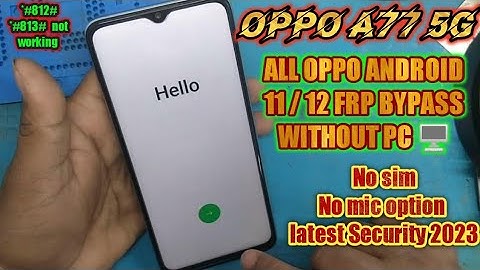 OPPO A77 5G FRP Bypass Without PC New Security Android 12 Update ll A2Z All OPPO FRP Bypass Solution