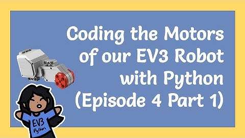 Coding the Motors of our EV3 Robot with Python (Episode 4 Part 1)