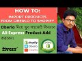 How to add products to my shopify store from aliexpress   import products from oberlo to shopify