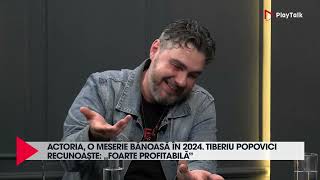 Actoria, o meserie bănoasă în 2024. Tiberiu Popovici recunoaște: „Foarte profitabilă”