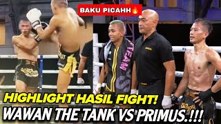HASIL REMATCH WAWAN THE TANK VS PRIMUS FULL FIGHT HD! - LIVE STREAMING GFC KICKSTIKING RULS🔴