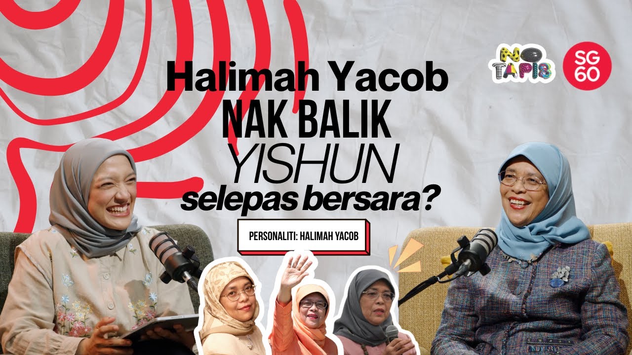 NoTapis Personaliti - Halimah Yacob: Mantan Presiden nak balik rumah HDB di Yishun lepas bersara?