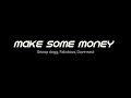 Snoop Dogg, Dave East - Make some money (Lyrics)