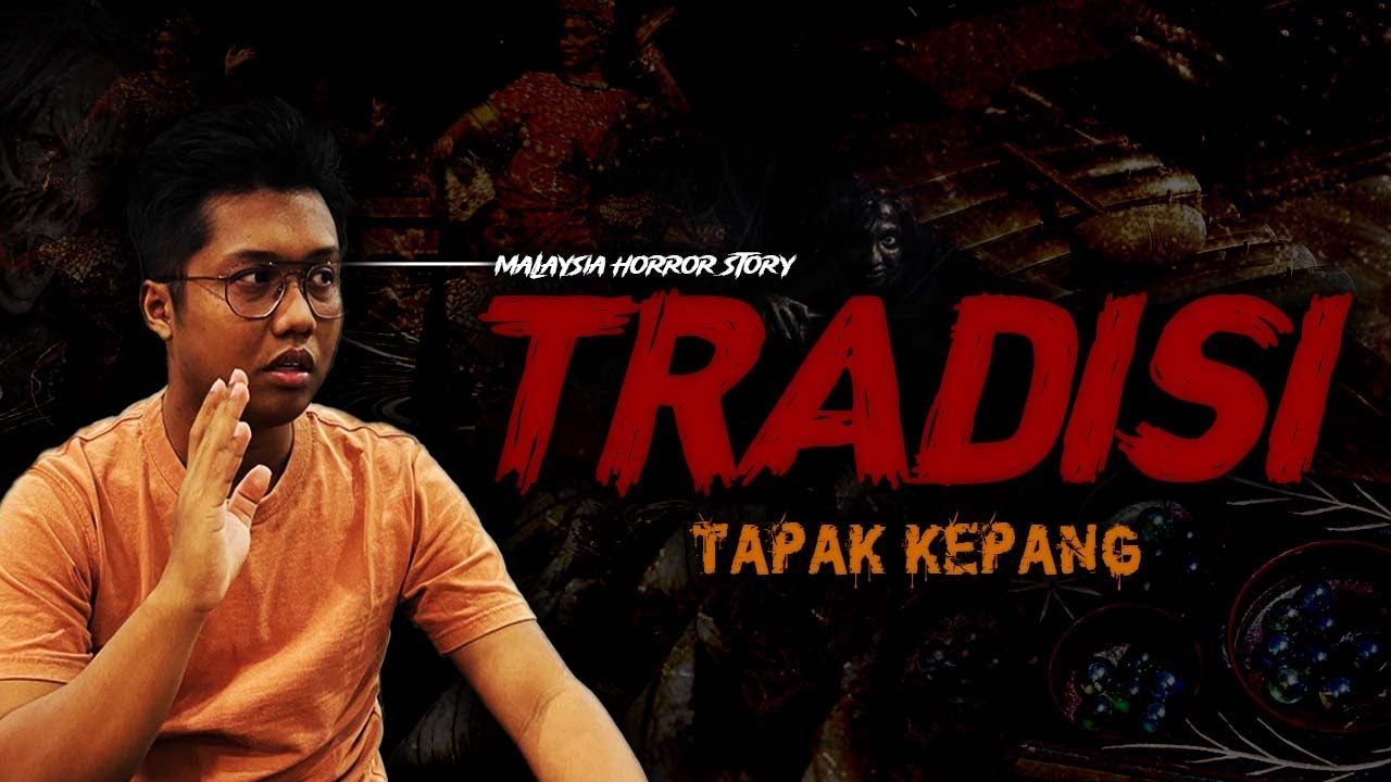 KISAH SERAM TRADISI - TRADITION HORROR STORY