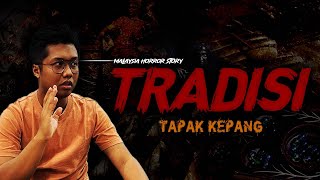 KISAH SERAM TRADISI - TRADITION HORROR STORY