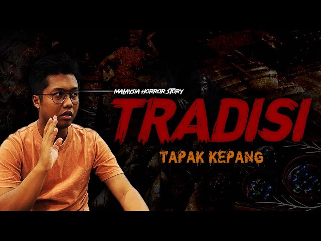 KISAH SERAM TRADISI - TRADITION HORROR STORY class=