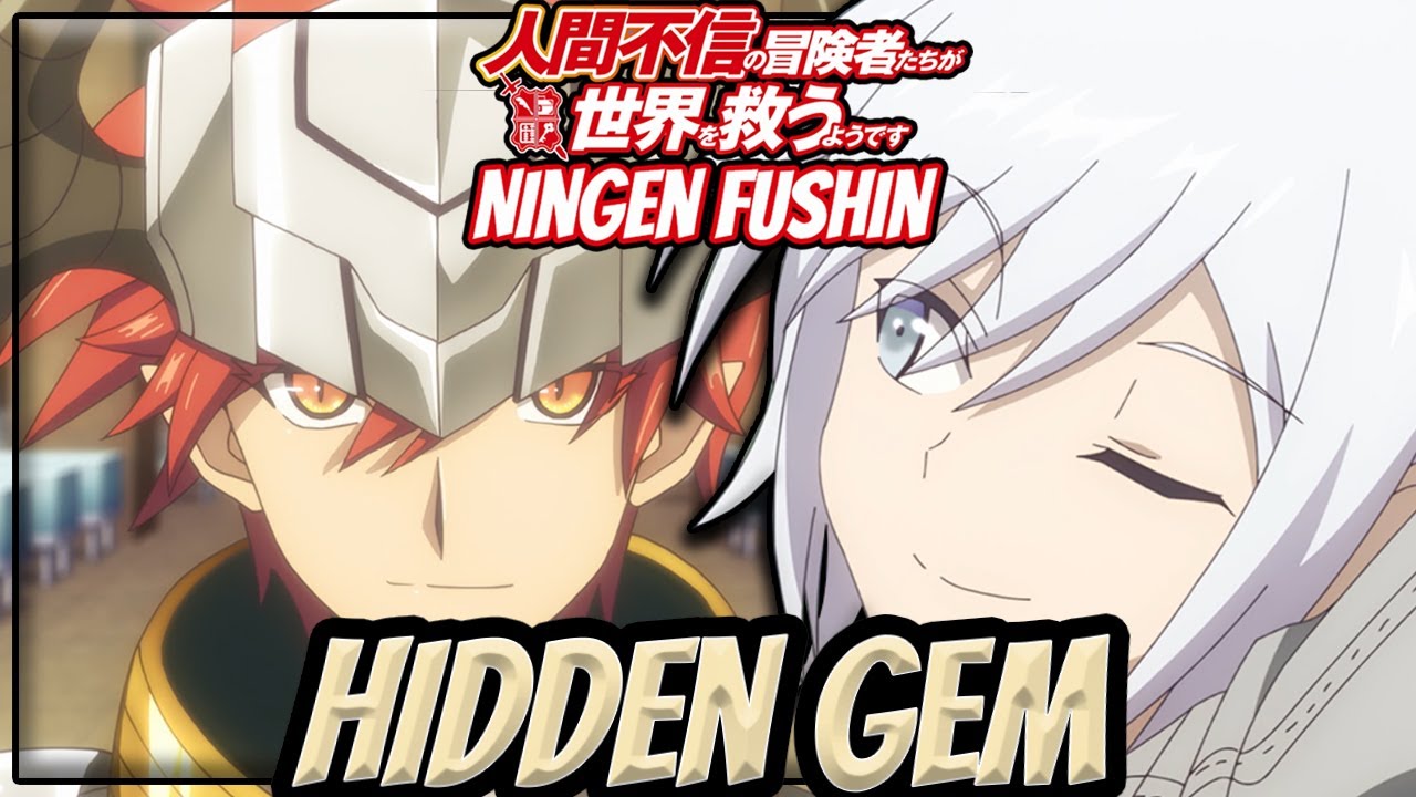 First Impression: Ningen Fushin: Adventurers Who Don't Believe in Humanity  Will Save the World – Beneath the Tangles