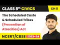 The scheduled caste and scheduled tribes prevention of atrocities act 1989  class 8 civics ch 8