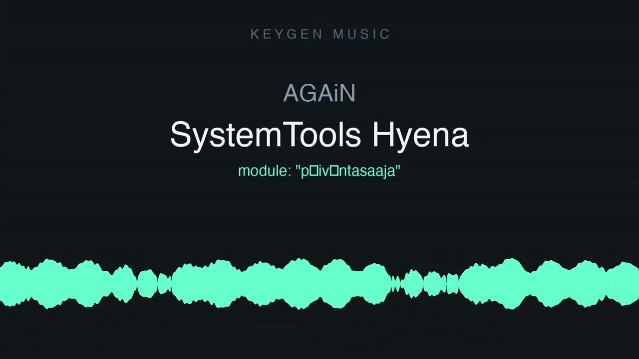 AGAiN - SystemTools Hyena (Keygen Music) adlı videoyu YouTube'da izle AGAiN - SystemTools Hyena (Keygen Music) adlı videoyu YouTube'da izle