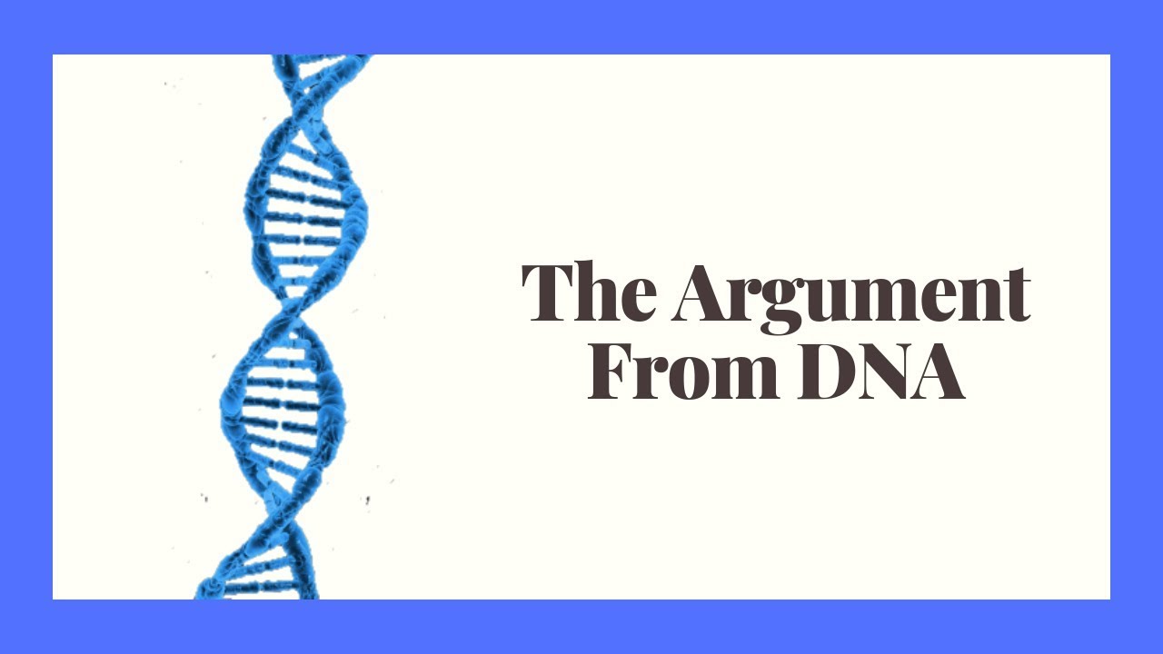 The Argument From DNA