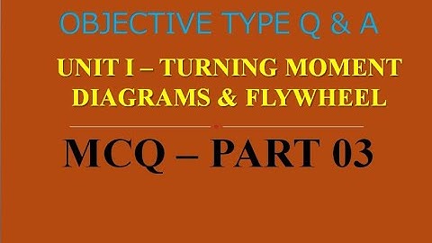 MCQ ON DYNAMICS OF MACHINES | PART 03 | 20 MCQs WITH ANSWERS | Q & A | ASHWIN PRABHU G
