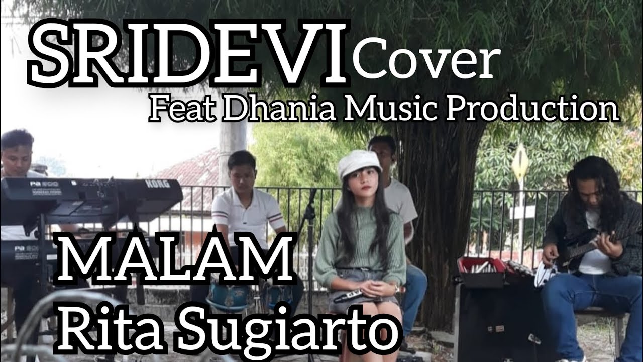 MALAM - Rita Sugiarto Cover By SRIDEVI Feat Dhania Music Production Prabumulih